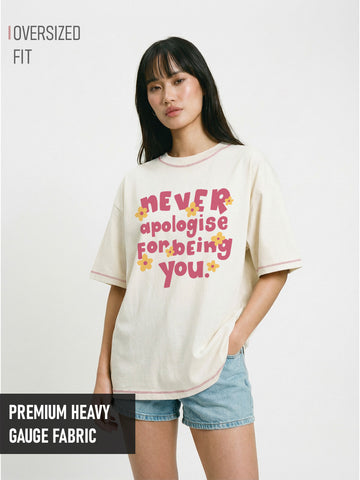 Never Apologise For Being You Women's Oversized T-Shirt - Off White 5 Thread