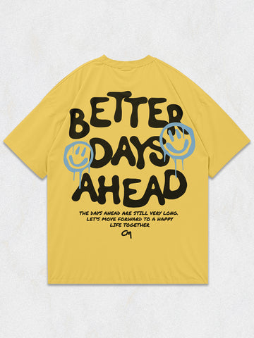 Better Days Ahead Oversized T-Shirt