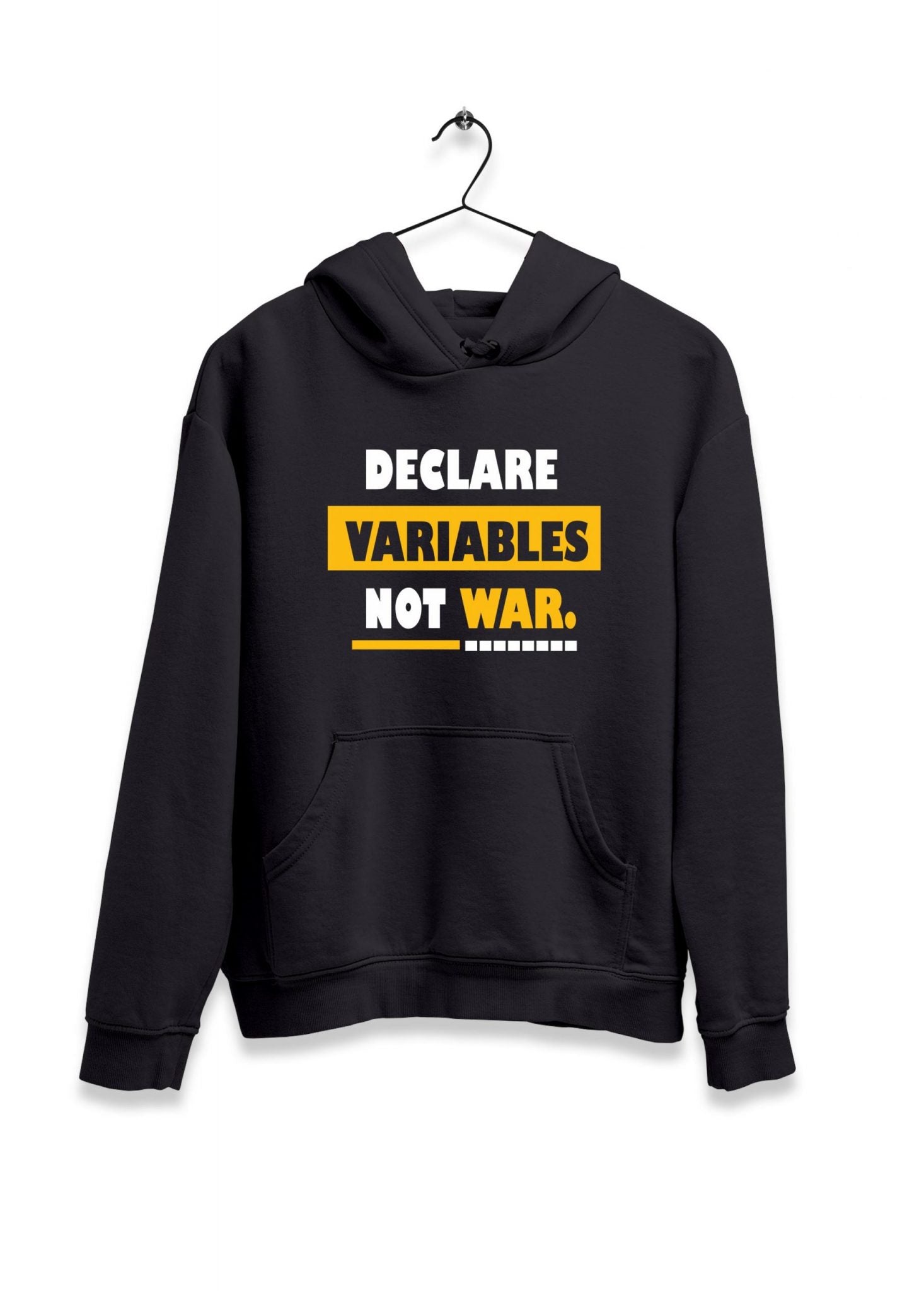 Declare Variables not War Hoodie