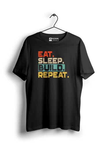 Eat Sleep Build Repeat half Sleeve T-Shirt
