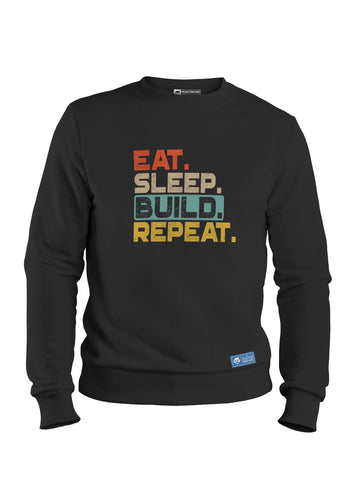 Eat sleep build repeat Sweatshirt