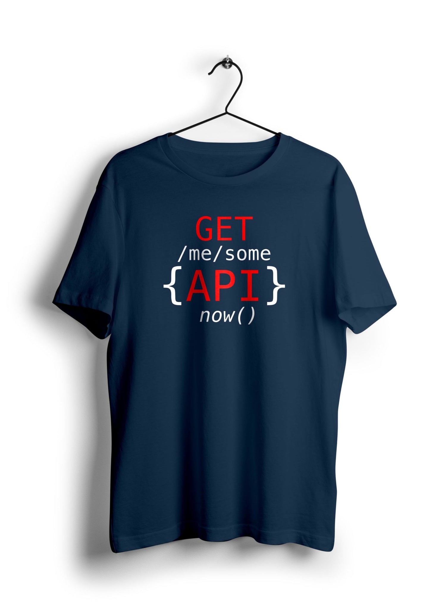 GET me some APIs now Half Sleeve T-Shirt