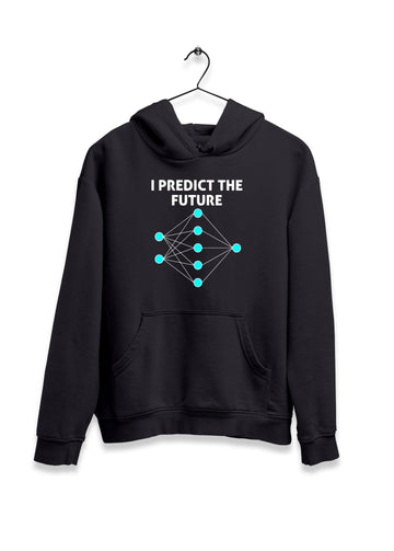 I Predict The Future Hoodie