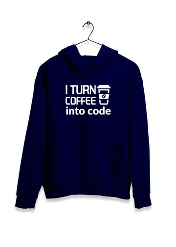 I Turn Coffee into Code Hoodie