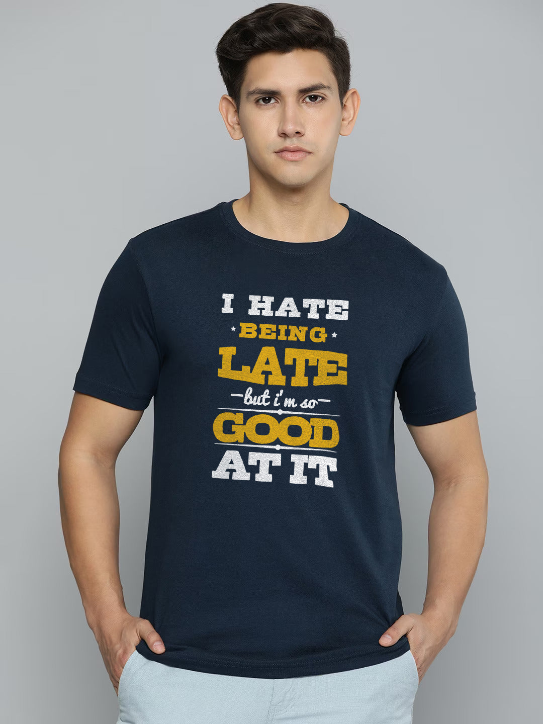 I Hate Being Late Half Sleeve T-Shirt