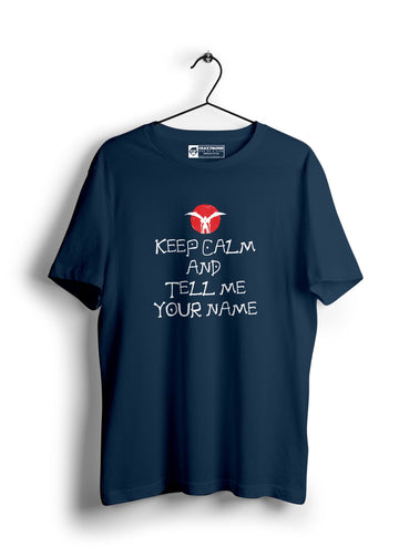 Keep Calm And Tell Me your name death note Half Sleeve T-Shirt