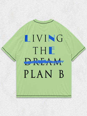 Living the Plan B Oversized T-Shirt