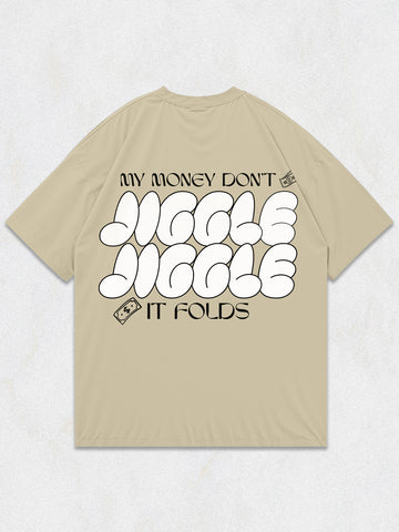 My Money Don't Jiggle Oversized T-Shirt