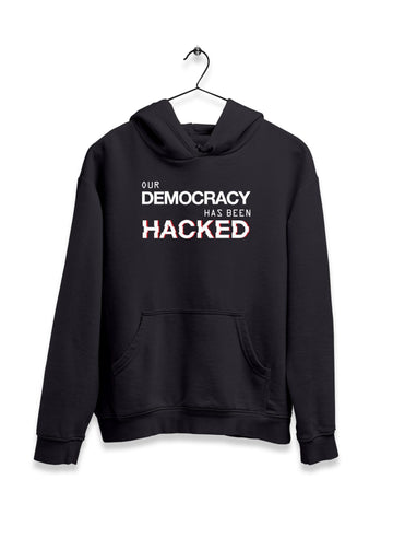 Our Democracy has been hacked Hoodie