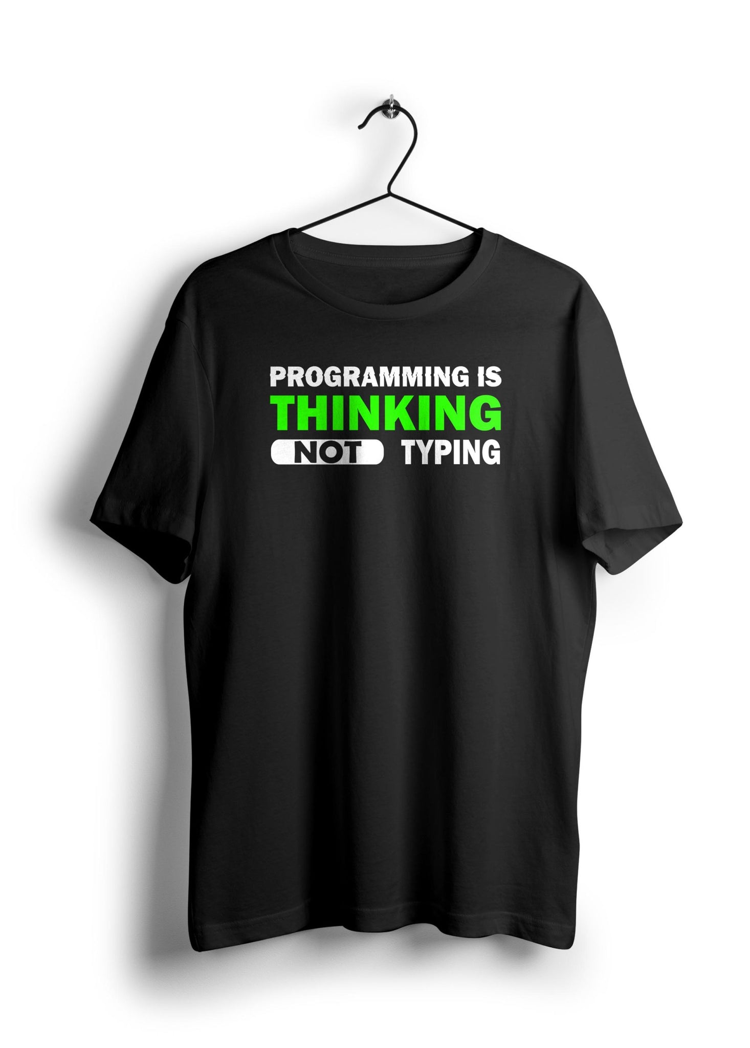 Programming Is Thinking Not Typing Half Sleeve T-Shirt