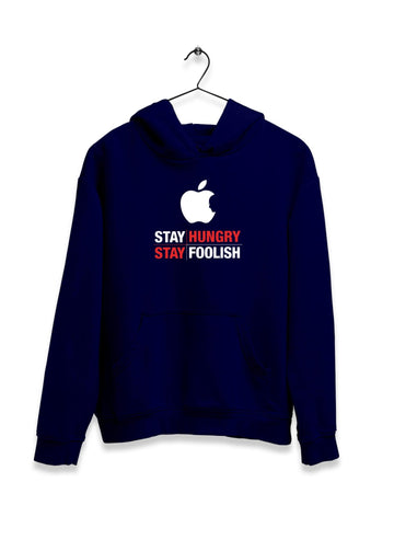 Stay Hungry Stay Foolish Hoodie