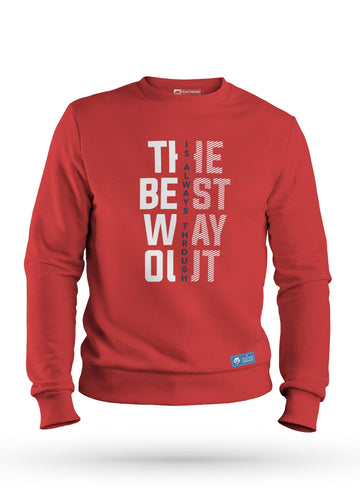 They Best Way Out Sweatshirt