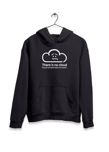There is No Cloud Hoodie