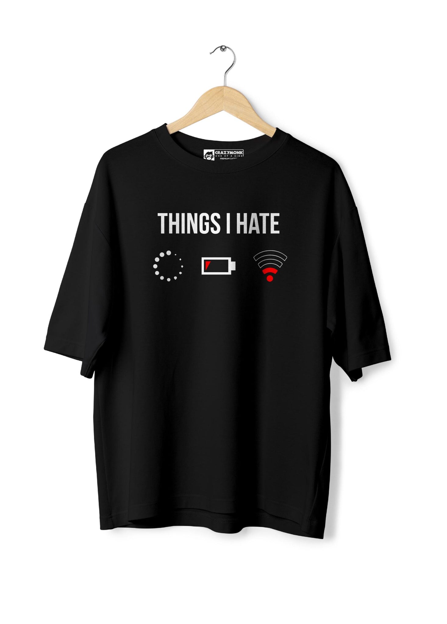 Things i hate Oversized T-Shirt