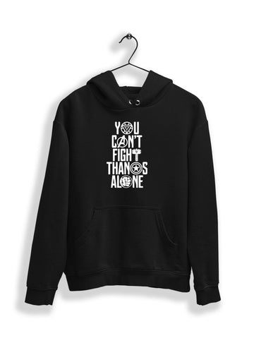 You Can't Fight Alone Hoodie
